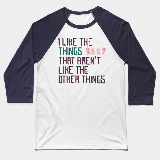 The Things I Like Baseball T-Shirt by againstbound